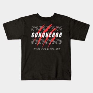 Conqueror In The Name of The Lord Christian Kids T-Shirt